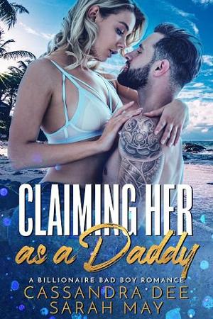 Claiming Her As a Daddy by Cassandra Dee