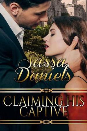 Claiming His Captive by Sassa Daniels