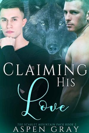 Claiming His Love by Aspen Grey