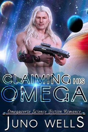 Claiming His Omega by Juno Wells