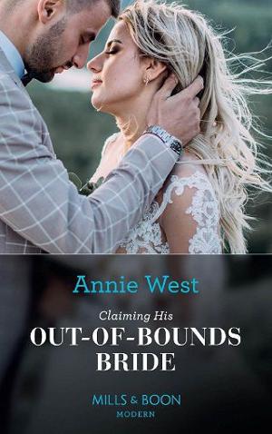 Claiming His Out-Of-Bounds Bride by Annie West
