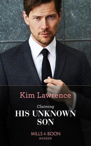 Claiming His Unknown Son by Kim Lawrence