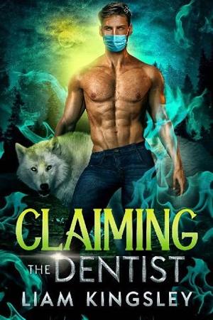 Claiming the Dentist by Liam Kingsley