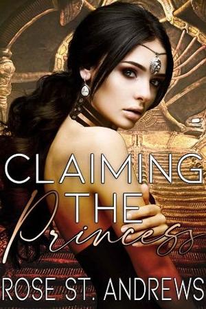 Claiming the Princess by Rose St. Andrews