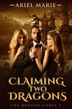 Claiming Two Dragons by Ariel Marie