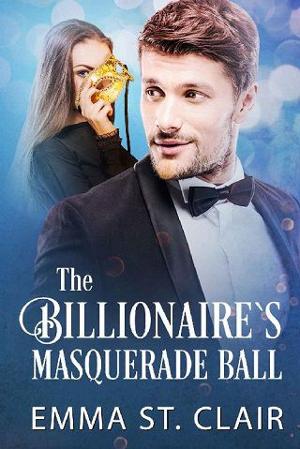 The Billionaire’s Masquerade Ball by Emma St. Clair