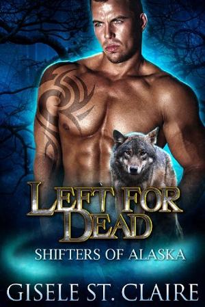 Left for Dead by Gisele St. Claire