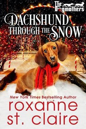 Dachshund Through the Snow by Roxanne St. Claire