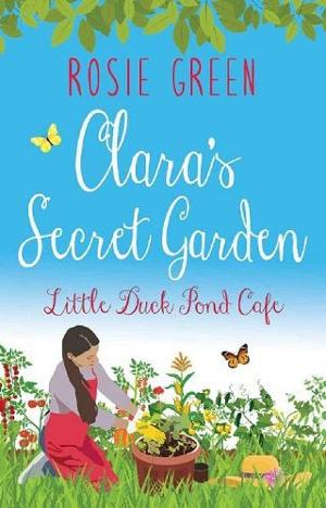 Clara’s Secret Garden by Rosie Green