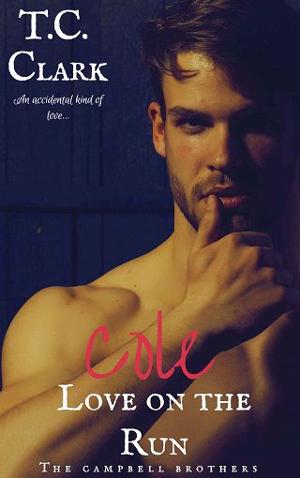 Cole: Love on the Run by T.C. Clark