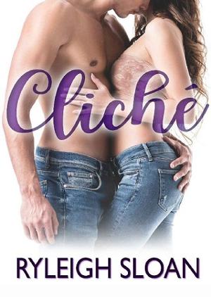 Cliche by Ryleigh Sloan