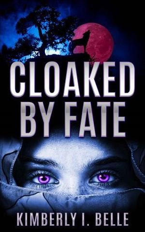 Cloaked By Fate by Kimberly I. Belle