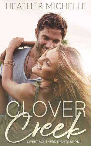Clover Creek by Heather Michelle