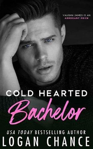 Cold Hearted Bachelor by Logan Chance