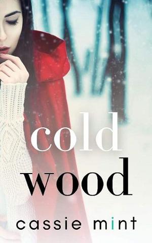 Cold Wood by Cassie Mint