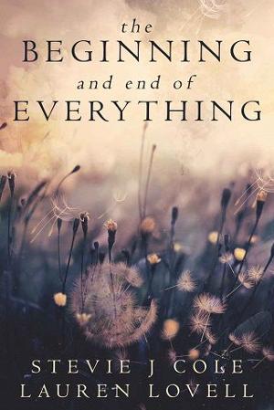The Beginning and End of Everything by Stevie J. Cole