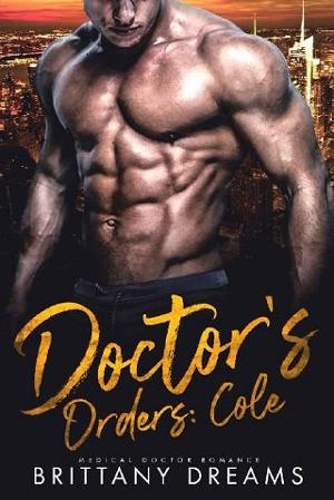 Doctor’s Orders: Cole by Brittany Dreams