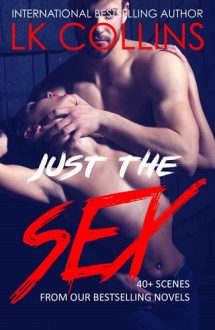 Just The Sex by L.K. Collins