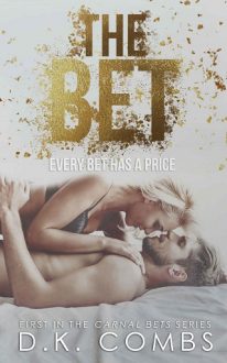 The Bet by D.K. Combs