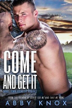 Come and Get It by Abby Knox