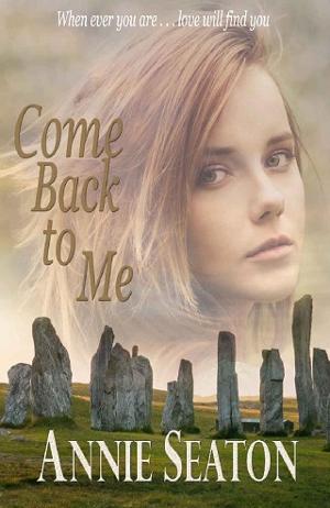 Come Back to Me by Annie Seaton