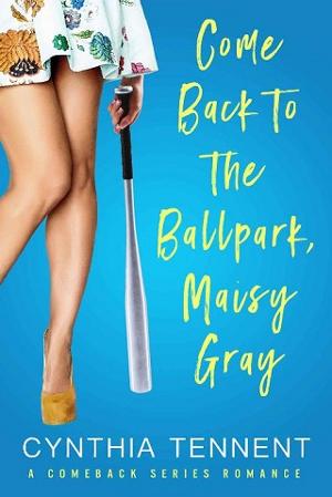 Come Back to the Ballpark, Maisy Gray by Cynthia Tennent