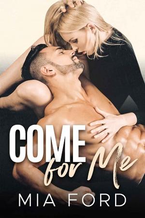Come For Me by Mia Ford