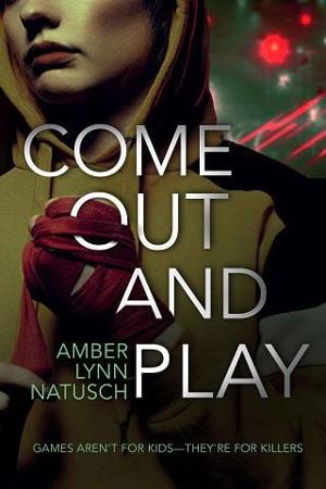 Come Out and Play by Amber Lynn Natusch