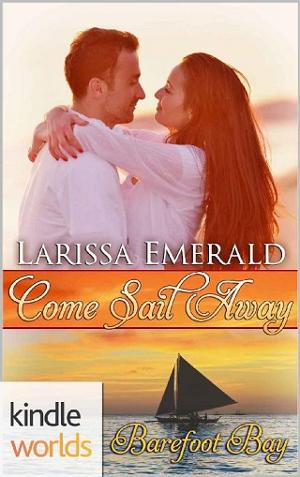 Come Sail Away by Larissa Emerald
