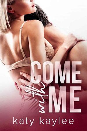 Come with Me by Katy Kaylee
