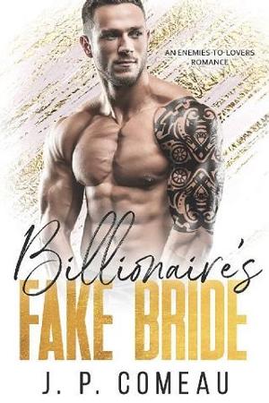 Billionaire’s Fake Bride by J. P. Comeau