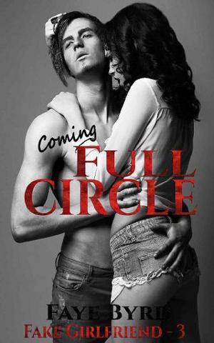 Coming Full Circle by Faye Byrd