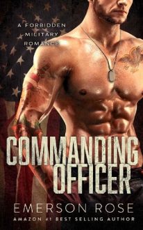 Commanding Officer by Emerson Rose