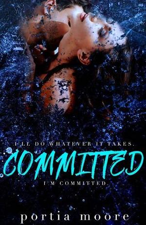 Committed by Portia Moore