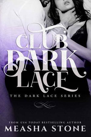 Club Dark Lace: Complete Series by Measha Stone