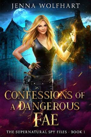 Confessions of a Dangerous Fae by Jenna Wolfhart