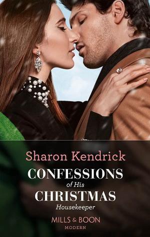 Confessions of His Christmas Housekeeper by Sharon Kendrick