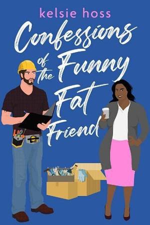 Confessions of the Funny Fat Friend by Kelsie Hoss