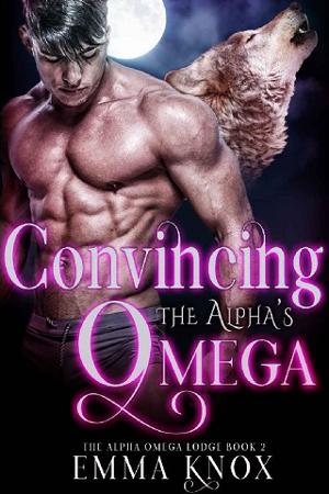 Convincing The Alpha’s Omega by Emma Knox