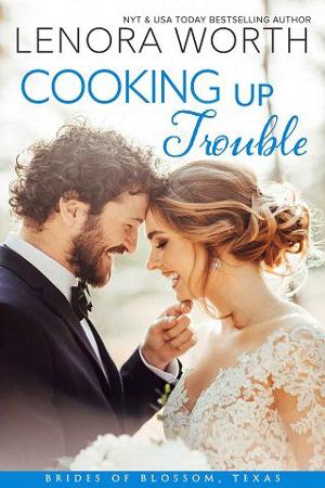Cooking Up Trouble by Lenora Worth