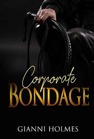Corporate Bondage by Gianni Holmes