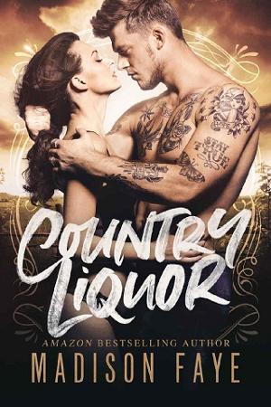 Country Liquor By Madison Faye Online Free At Epub