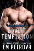 Covert Temptation by Em Petrova