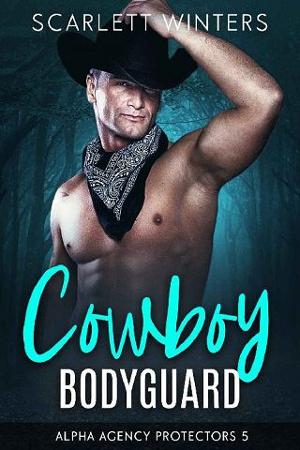 Cowboy Bodyguard by Scarlett Winters