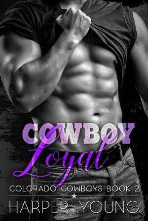 Cowboy Loyal by Harper Young