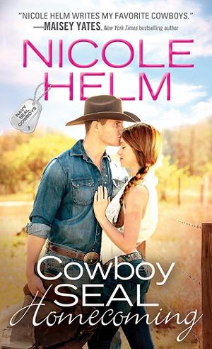 Cowboy SEAL Homecoming by Nicole Helm