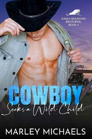 Cowboy Seeks a Wild Child by Marley Michaels