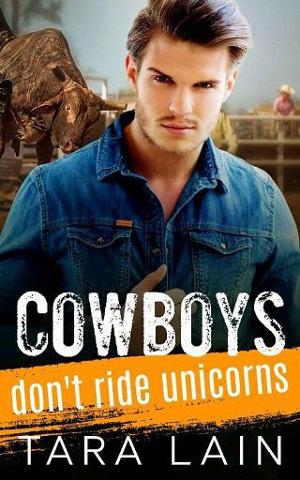 Cowboys Don’t Ride Unicorns by Tara Lain