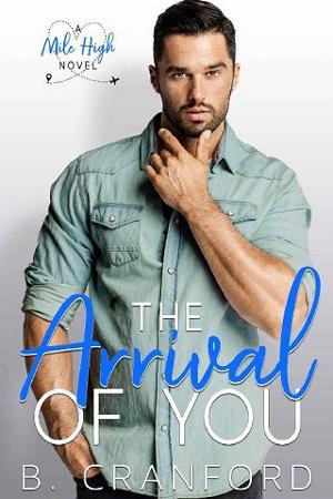 The Arrival of You by B. Cranford