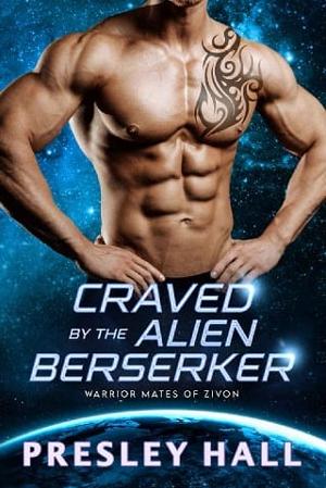Craved By the Alien Berserker by Presley Hall